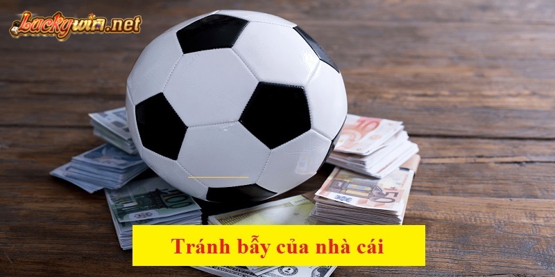 Cách Đọc Kèo Châu u Và Kinh Nghiệm Đặt Cược Hiệu Quả Tại Luckywin Tránh các kèo dụ, bẫy của nhà cái