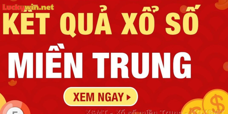 Xổ Số Miền Trung Luckywin Dễ Ăn, Dễ Trúng Được Cao Thủ Chia Sẻ Xổ số miền Trung là gì