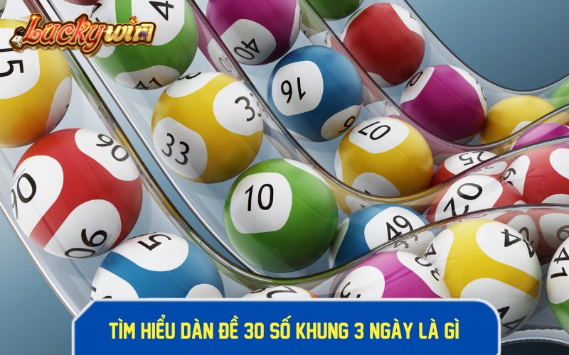 Dàn Đề 30 Số Khung 3 Ngày - Chiến Thắng Với Tỷ Lệ Cao Nhất Tìm hiểu dàn đề 30 số khung 3 ngày là gì?