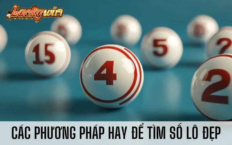 Soi Cầu Lô Đẹp Hôm Nay - Đánh Con Bao Nhiêu Thì Mới Tốt? Các phương pháp hay để tìm số lô đẹp