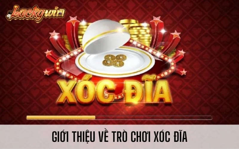 Bật Mí Cách Chơi Xóc Đĩa Chẵn Lẻ Bao Thắng Cho Tân Thủ Giới thiệu về trò chơi Xóc Đĩa