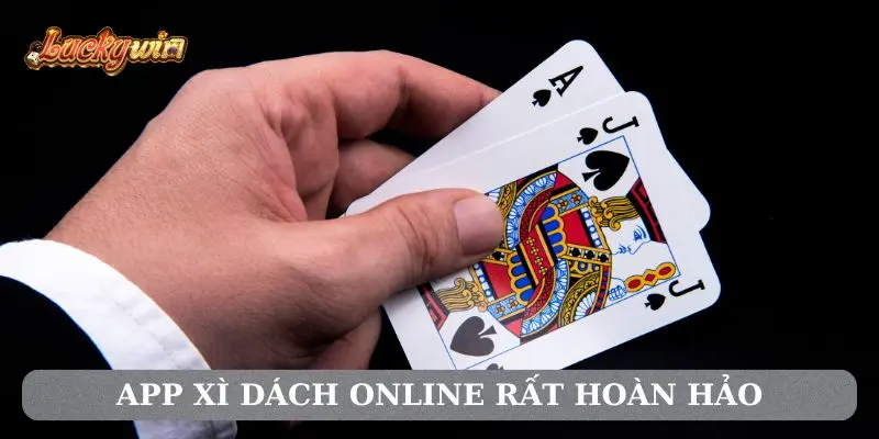 App Chơi Xì Dách online tối ưu và cách sử dụng chuẩn nhất App Xì Dách online rất hoàn hảo
