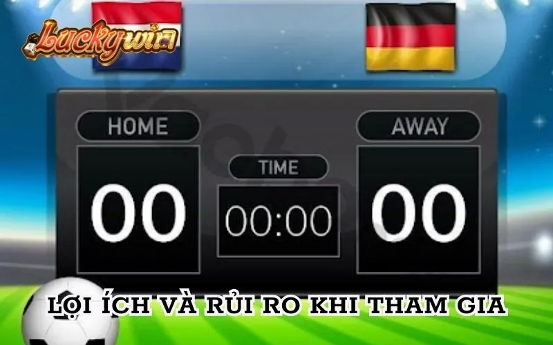 Kèo Score Box - Cơ Hội Dự Đoán Tỉ Số Độc Đáo Và Hấp Dẫn Người chơi tham gia cần cân nhắc cả lợi ích lẫn rủi ro để quyết định tham gia kèo hay không